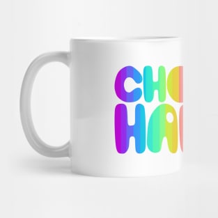 Choose Happy Mug